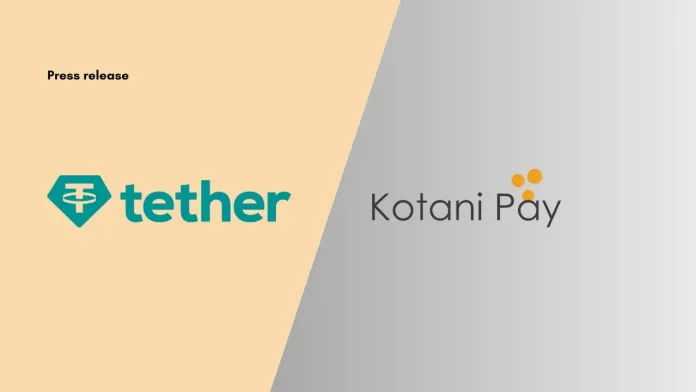 Tether Invests in Kotani Pay to Revolutionize Africa’s Digital Asset Infrastructure and Cross-Border Payments 