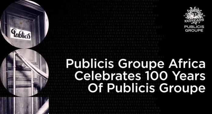 Publicis Groupe Africa Celebrates 100 Years Of Publicis Groupe